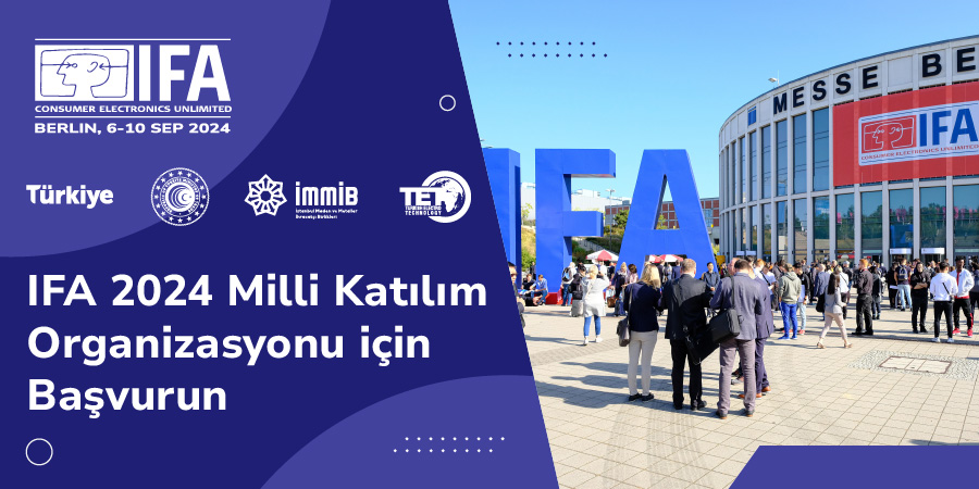 IFA 2024 MİLLİ KATILIM ORGANİZASYONU 